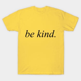 be kind T-Shirt